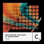 Matt Sassari, Jack Back, Amira Eldine - Crazy (Extended Mix)