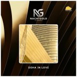 Nachtgold - Doha in Love (West Bay Mix)