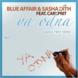Blue Affair & Sasha Dith & Carlprit - Ya Odna (DJTeQuila Inc Remix)