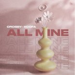 Crosby feat. KCOFA - All MIne