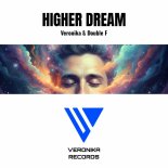 VERONIKA and Double F - Higher Dream (Original Mix)
