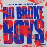 Dualities - No Broke Boys