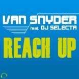 Van Snyder Feat. DJ Selecta - Reach Up (DJ THT Extended Mix)