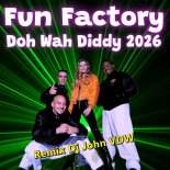 Fun Factory - Doh Wah Diddy 2026 (Remix Dj John VDW)