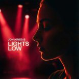 Jon Kinesis - Lights Low
