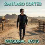Santiago Cortes - Personal Jesus (Extended Mix)