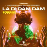 Speedcore Feat. Marc Korn, Semitoo Feat. Rene Rodrigezz - La Di Dam Dam (Speed Up Version)