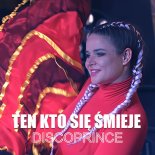 DISCOPRINCE - Ten kto się śmieje