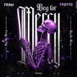 Fraw & Exproz - Beg for Mercy (Extended Mix)