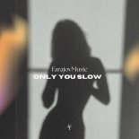 FarajovMusic - Only You Slow
