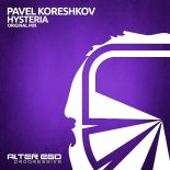Pavel Koreshkov - Hysteria (Original Mix)