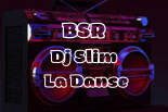 BSR Dj Slim - La Danse (Klubb mix)