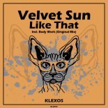 Velvet Sun - Like That (Original Mix)