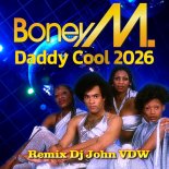 Boney-M - Daddy Cool 2026 (Remix Dj John VDW)