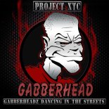 Project XTC - Gabberheadz Dancing In The Streets (Original Mix)