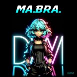 Ma.Bra. - Dwm (Dj Lhasa Extended Remix)