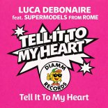 Luca Debonaire - Tell It To My Heart