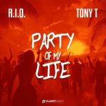 R.I.O. and Tony T - Party of My Life