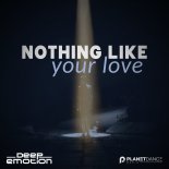 Deep Emotion - Nothing Like Your Love
