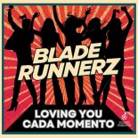 Blade Runnerz - Loving You (Extended Mix)