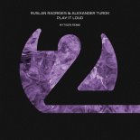 Ruslan Radriges & Alexander Turok - Play It Loud (Nytigen Extended Remix)