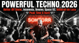 SoNToRR- POWERFUL TECHNO 2026- Better Off Alone, Insomnia, Ameno, Space 92, de Luca- Peak Time & Hard