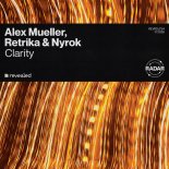 Alex Mueller, Retrika & NYROK - Clarity (Extended Mix)