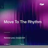 Reorder & Crowd+ctrl - Move To The Rhythm (Extended Mix)