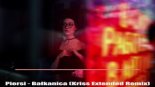 Piersi - Bałkanica (Kriss Extended Remix)
