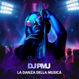 Dj Pmj - La Danza Della Musica