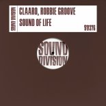 Robbie Groove, CLAARO - Sound Of Life (Extended Mix)
