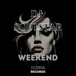Dj Soulstar - Weekend (French Extended Mix)