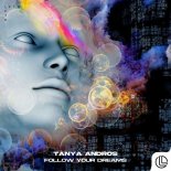 Tanya Andros - Follow Your Dreams