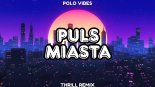 Polo Vibes - Puls Miasta (THR!LL REMIX) (Radio Edit)