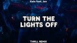 Kato feat. Jon - Turn The Lights Off (THR!LL REMIX) (Extended)