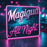 Magiqua - All Night (Original Mix)