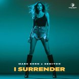 Marc Korn & Semitoo - I Surrender