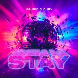 Mauricio Cury - Stay (Remix)