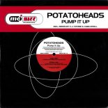 Potatoheads - Pump It Up (CJ Stone's Monster Atmosphere Mix)