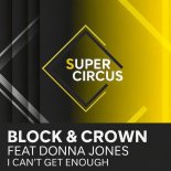 Block & Crown - I Can't Get Enough