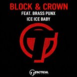 Block & Crown, Brass Punx - Ice Ice Baby (Original Mix)