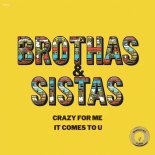 Brothas & Sistas - Crazy For Me (Extended Mix)
