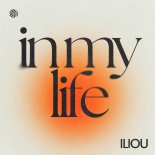 Iliou  - in my life (Original Mix)