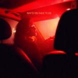 Charles B & CERES & JJD - Why’d You Have To Go Away