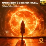 Mark Sherry & Christina Novelli - Lighting Fires (Darren Porter & BiXX Remix)