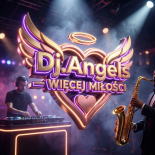 Dj.Angels - Więcej Miłości 2026 (Vers. Sax)