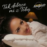 Avangarde - Tak dobrze mi z Tobą