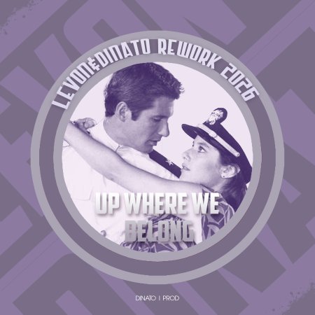Levon&Dinato - Up Where We Belong (Re-Work 2026)