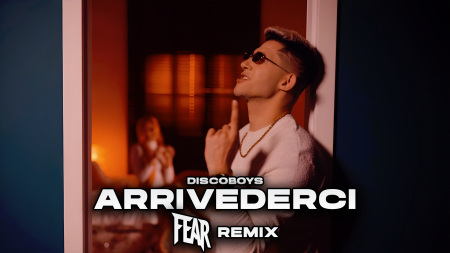 Discoboys - Arrivederci (FEAR REMIX)