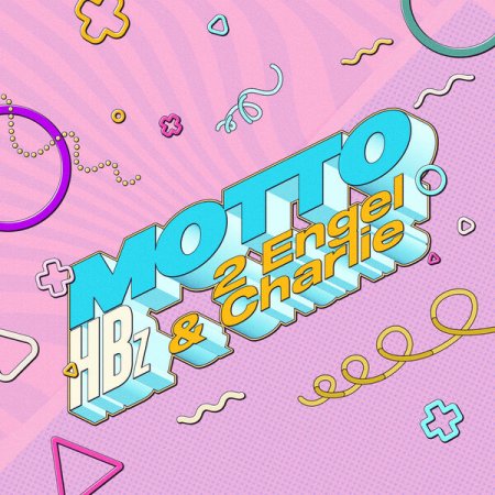 HBZ & 2 Engel & Charlie - Motto